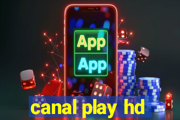 canal play hd