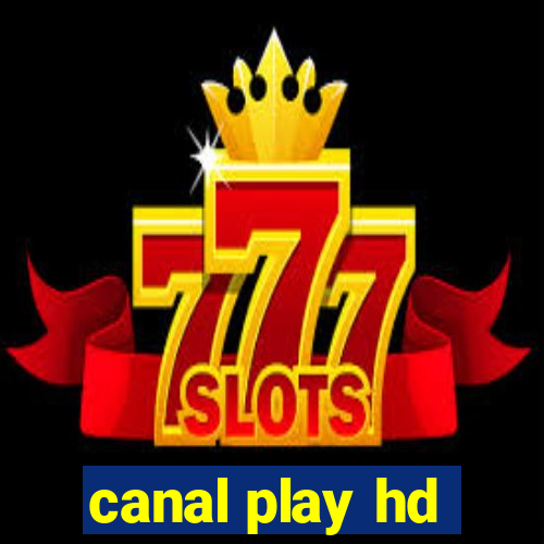 canal play hd