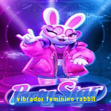 vibrador feminino rabbit