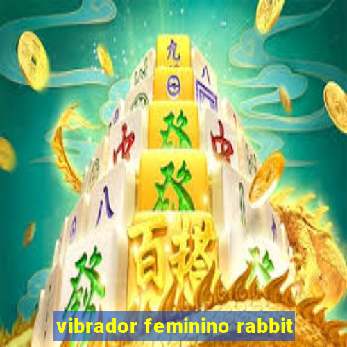 vibrador feminino rabbit