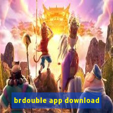 brdouble app download