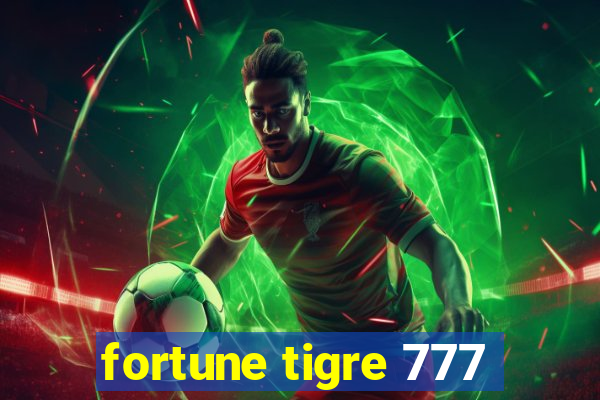 fortune tigre 777