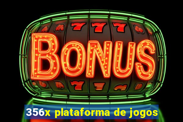 356x plataforma de jogos