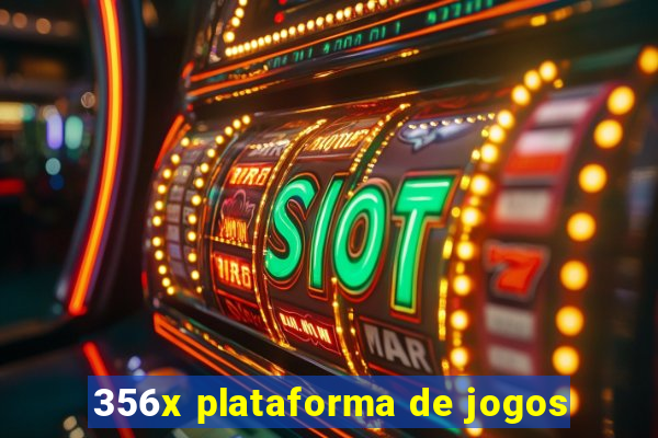 356x plataforma de jogos