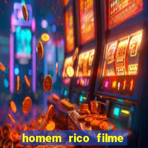 homem rico filme filme homem rico finge ser pobre para