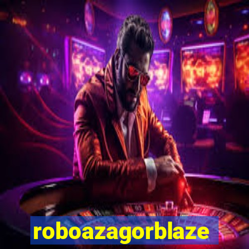 roboazagorblaze