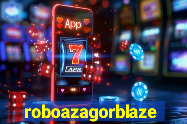 roboazagorblaze