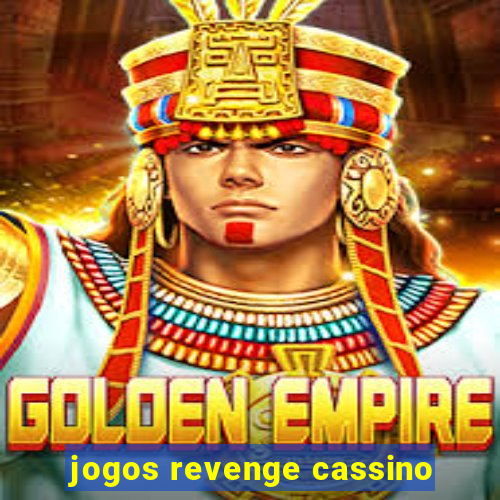 jogos revenge cassino