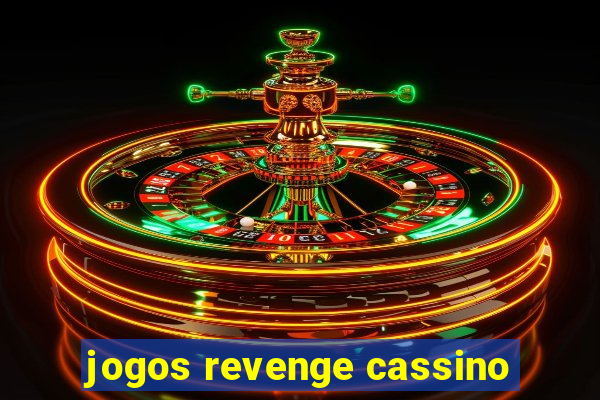 jogos revenge cassino