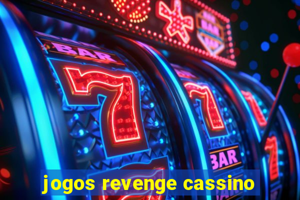 jogos revenge cassino