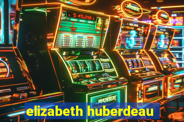 elizabeth huberdeau