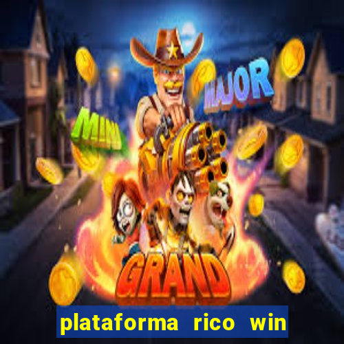 plataforma rico win paga mesmo