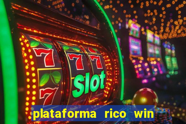 plataforma rico win paga mesmo