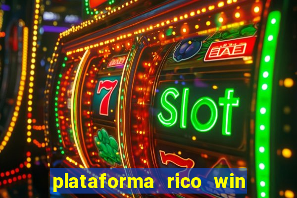 plataforma rico win paga mesmo