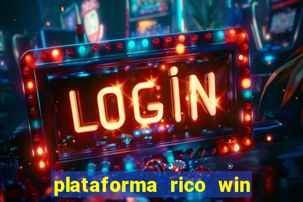 plataforma rico win paga mesmo