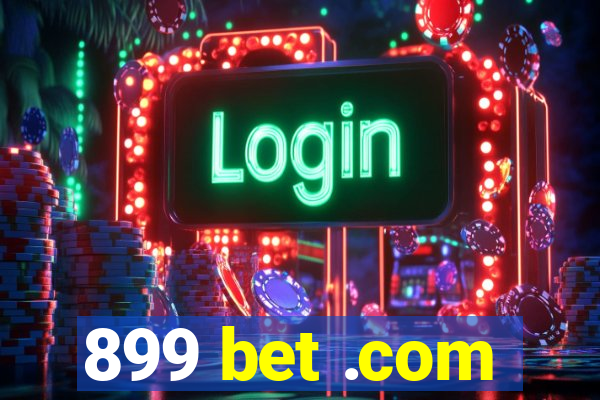 899 bet .com