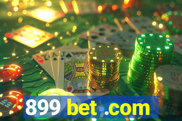 899 bet .com