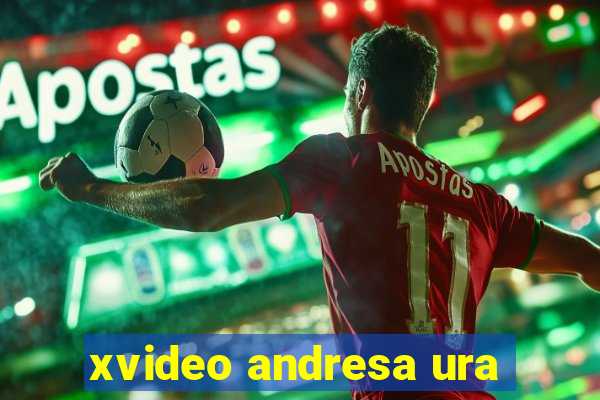 xvideo andresa ura