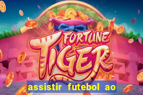 assistir futebol ao vivo portal rmc