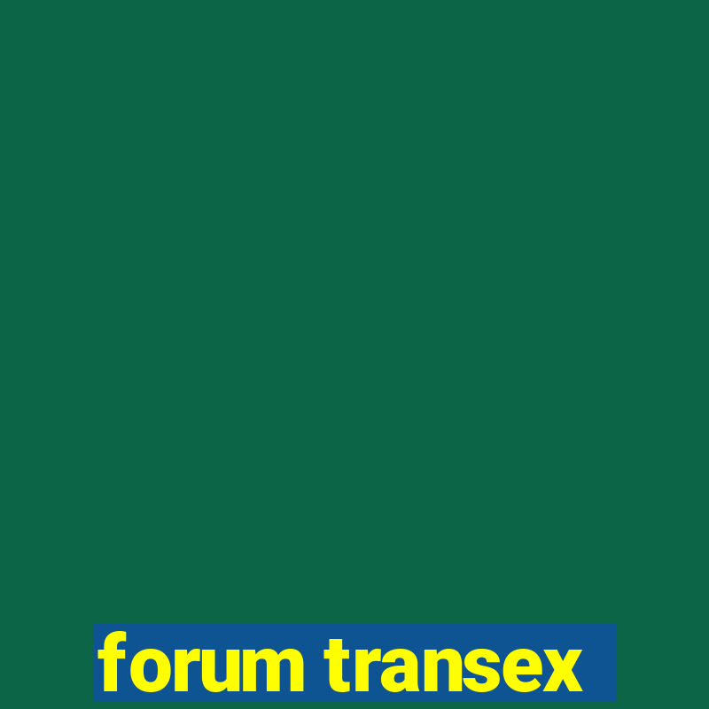 forum transex