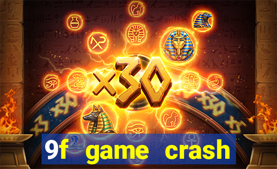 9f game crash ganhar dinheiro