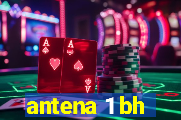 antena 1 bh