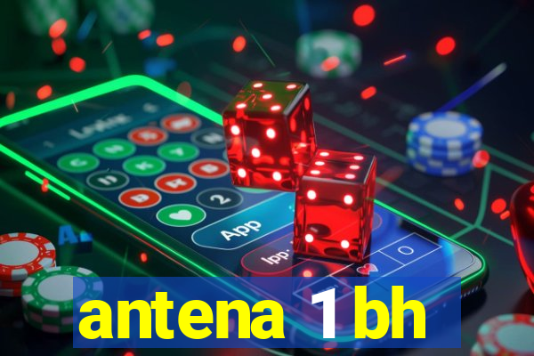 antena 1 bh