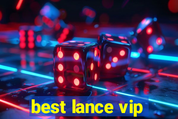 best lance vip