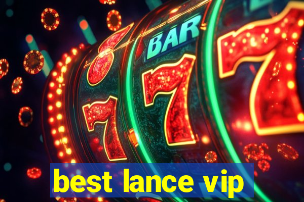 best lance vip