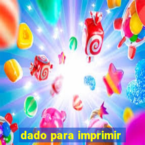 dado para imprimir