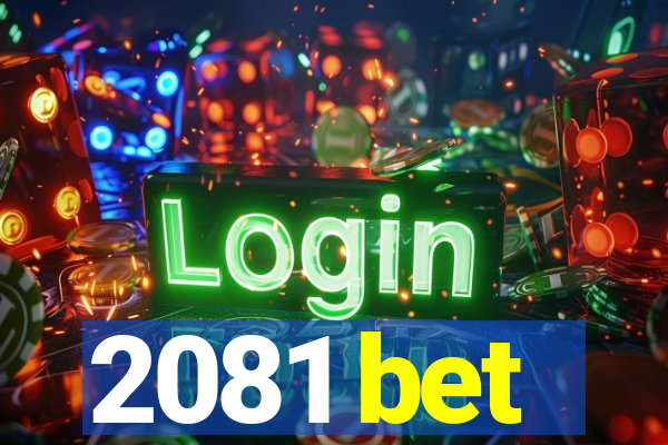 2081 bet