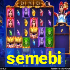 semebi