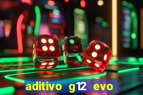 aditivo g12 evo ficha tecnica