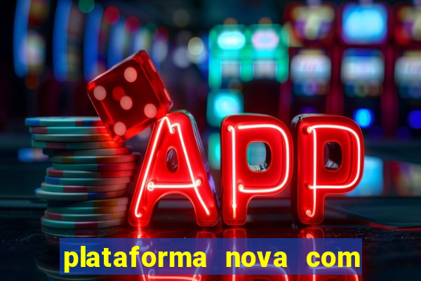 plataforma nova com bonus no cadastro