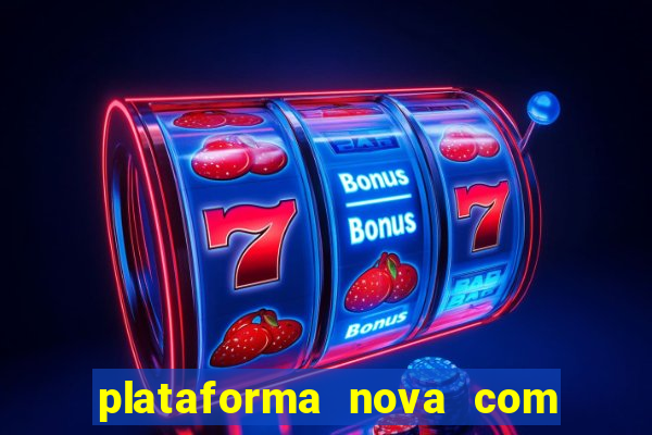 plataforma nova com bonus no cadastro