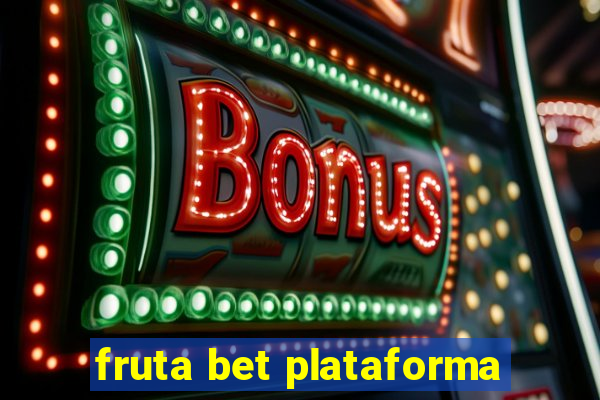 fruta bet plataforma