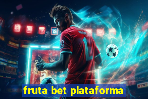 fruta bet plataforma