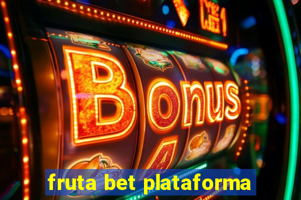 fruta bet plataforma