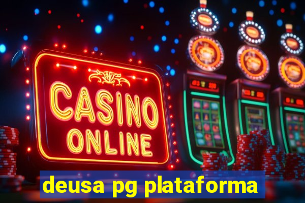 deusa pg plataforma