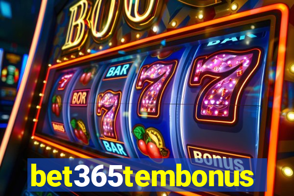 bet365tembonus