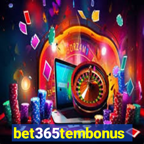 bet365tembonus