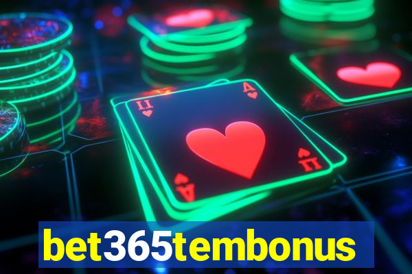 bet365tembonus