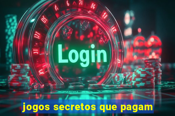 jogos secretos que pagam