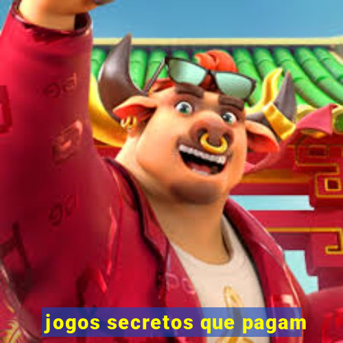 jogos secretos que pagam