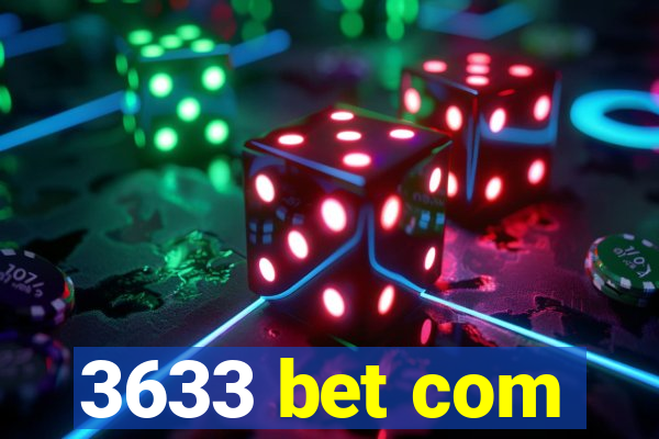 3633 bet com