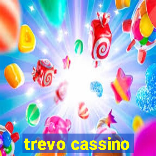 trevo cassino