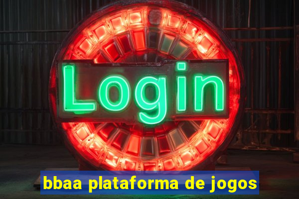 bbaa plataforma de jogos