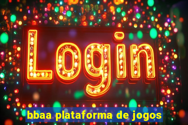 bbaa plataforma de jogos