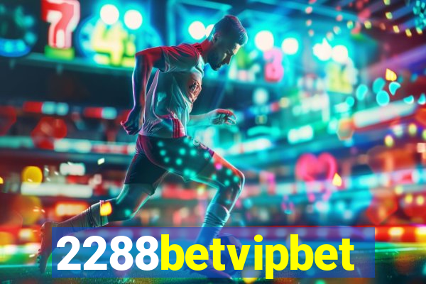 2288betvipbet