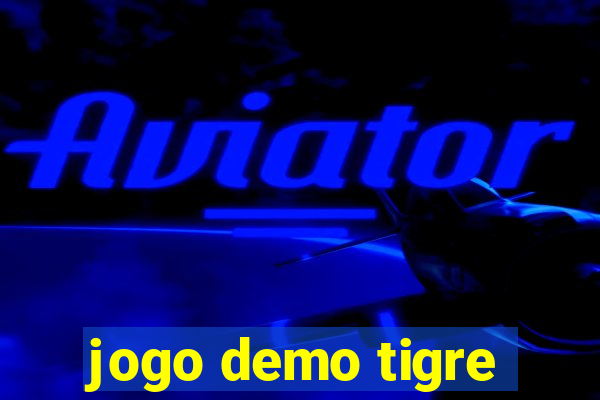 jogo demo tigre